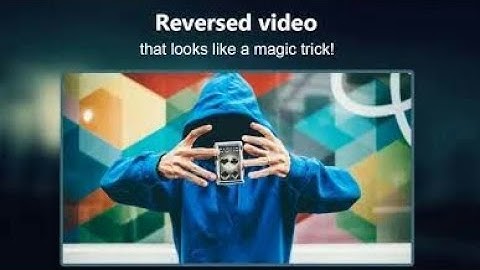 How To Create A Reverse Video on Android