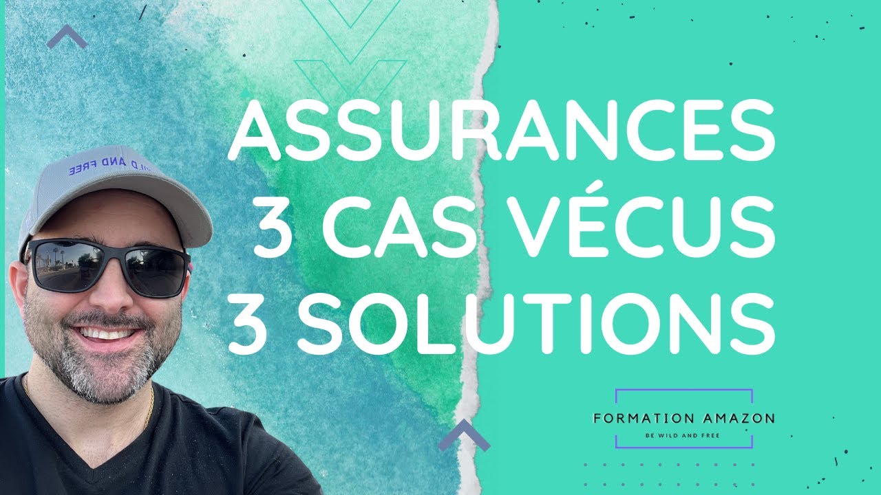 Assurances 3 cas vécus 3 solutions (L'importance d'avoir la bonne ...