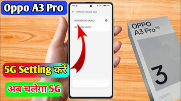 oppo a3 pro 5g network settings, oppo a3 pro me 5g network kaise laye