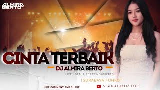 FUNKOT - CINTA TERBAIK CASSANDRA COVER BY DJ ALMIRA BERTO