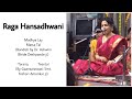 Raga Hansadhwani | Madhyalay MattaTal | Tarana| Dr. Ashwini Bhide Deshpande | Smt.Kishori Amonkar ji