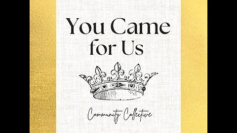 You Came For Us