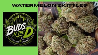 BUDSNTHED - 10 WATERMELON ZKITTLEZ 4Gz STRAIN REVIEW
