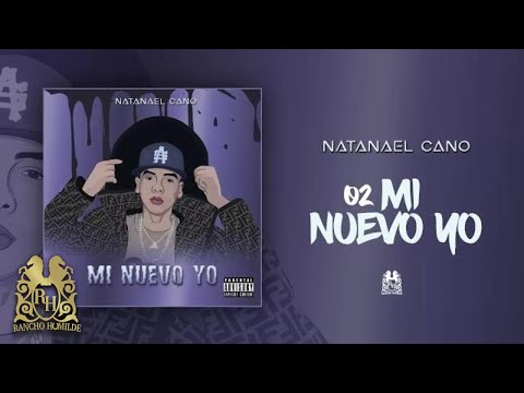 02. Natanael Cano - Mi Nuevo Yo [Official Audio]