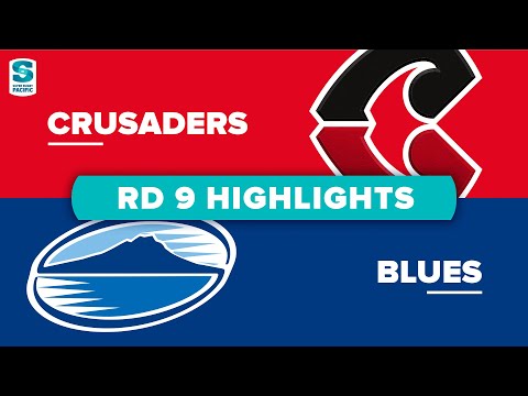 Super Rugby Pacific | Crusaders v Blues - Round 9 Highlights