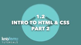 LEARNING HTML: Intro to HTML and CSS PART 2