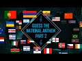 Guess The National Anthem - Part 2