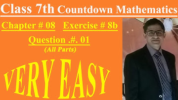 Mathematics of Class 7 countdown Chapter 08 , Exercise 8b | Q.# 01 (all parts)