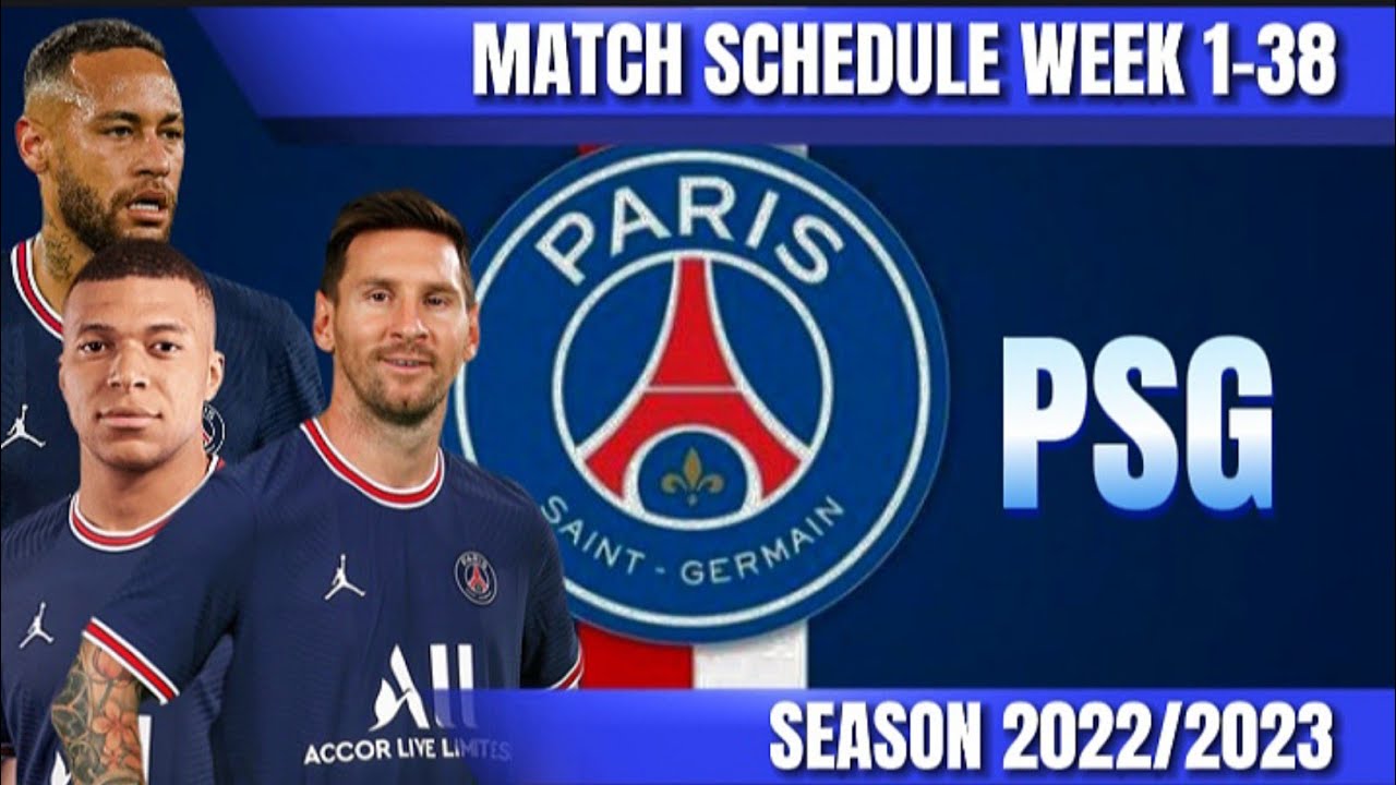The complete schedule of Paris SaintGermain matches in 38 weeks YouTube