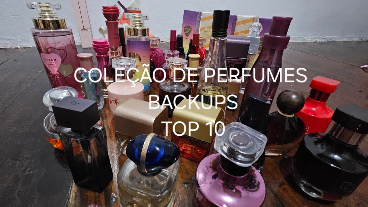MINHA COLECAO DE PERFUMES E BODY SPLASH + BACKUPS + TOP 10