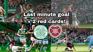 LATE DRAMA AT CELTIC PARK (2 Red cards and a goal in the last 5 mins!) Celtic v Hearts