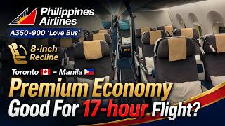 Premium Economy Good For 17-hour Flight? | Philippine Airlines A350-900 | Toronto 🇨🇦 - Manila 🇵🇭
