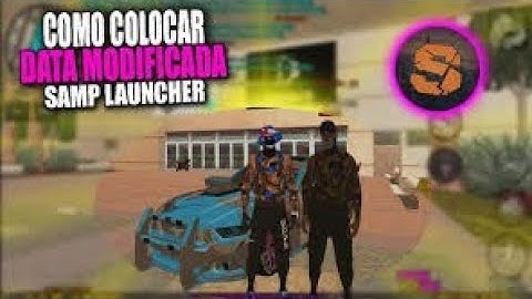 Como colocar data modifica para samp laucher 💥💥