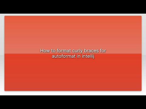 How to format curly braces for autoformat in intellij