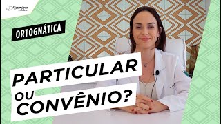 Cirurgia ORTOGNÁTICA - Qual é o melhor - Particular ou convênio