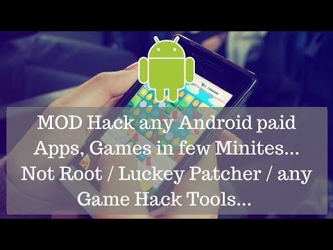 How to Mod Hack Any Android App, Games using Only one App Trick ||  No Root/Luckey Patcher  || 2018