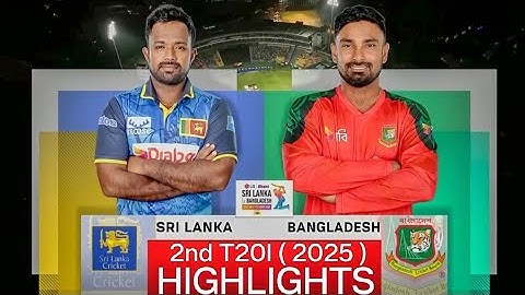 sl vs ban 2nd t20 highlights 2025 | Sri Lanka vs Bangladesh 2nd T20 Highlights 2025 | SL vs BAN T20
