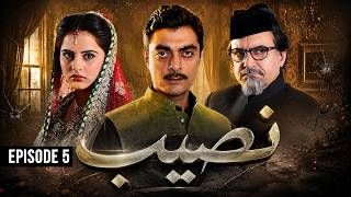 Naseeb - Episode 5 | New Pakistani Drama | Aplus Drama |Fatima Kanwal, Firdous Jamal, Ally Khan