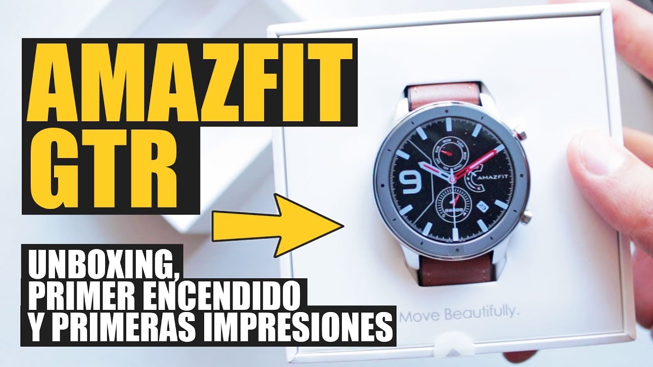 Amazfit GTR Unboxing, primer encendido y primeras impresiones - YouTube
