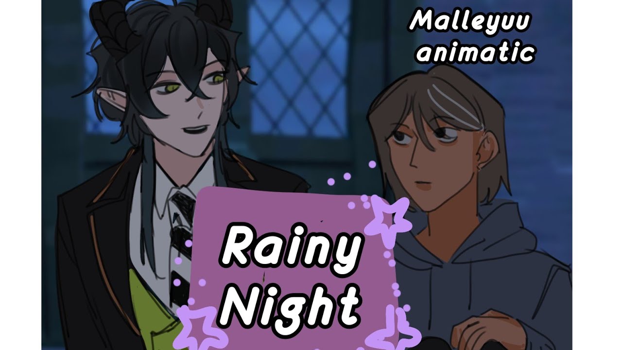 [ twst ] Rainy Night ( Malleus x Yuu, twisted wonderland ) animatic twst, malleyuu