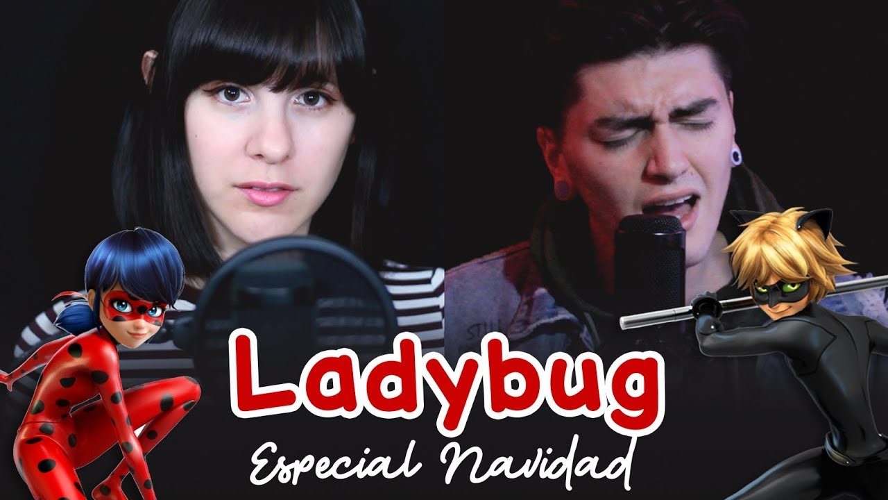 Miraculous LADYBUG | Especial navidad 🐞 Cover mix español Ft. Bastián ...