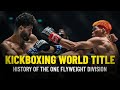 History Of The ONE Flyweight Kickboxing World Championship