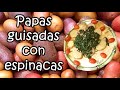 Papas guisadas con espinacas por nely helena acosta carrillo