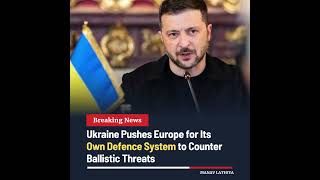 Ukraine Urges Europe to Build Own Defense System #ukraine #europe #defense #missiles #security #news