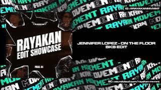 Jennifer Lopez - On The Floor (Rayakan BKB Edit)