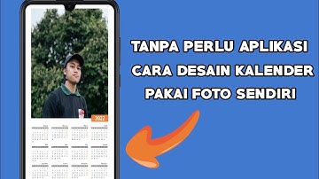 Cara Membuat Kalender Dengan Foto Sendiri