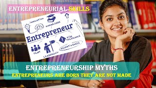 Entrepreneurship Myths | Entrepreneurs are born not made