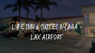 LYFE INN & SUITES by AGA - LAX Airport Review - Inglewood , United States of America