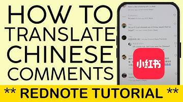 How to Translate Chinese Comments to English on RedNote App 2025
