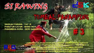 SI RAWING TUMBAL PANAMPING = 3 II RADIO DSK FM KARAWANG