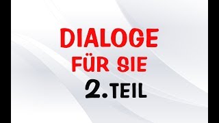 Dialoge für Sie #2 - Deutsch Lernen Online