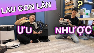 Công nghệ lau con lăn trên robot lau nhà những ƯU và NHƯỢC ĐIỂM bạn cần biết
