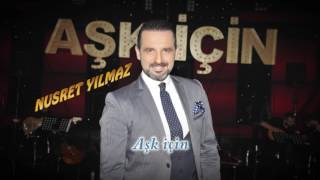 Aşk için - Nusret Yılmaz