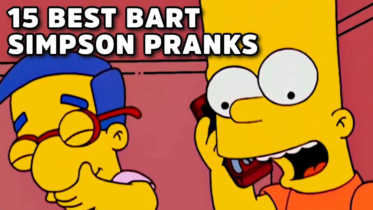 15 Best Bart Simpson Pranks YouTube
