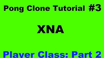 Pong Clone Tutorial #3 - XNA - Paddle Class (2-2)