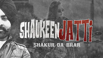 SHAUKEEN JATTI | SHAKUR DA BRAR | VITAMIN | NEW PUNJABI SONG 2022