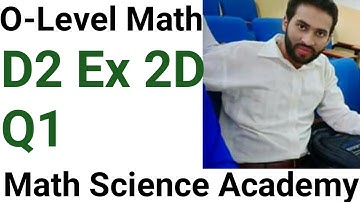 O-Level math D2|D2 Ex 2D Q1|Oxford math D2 Ex 2D Q1| Oxford 7th adition D2 Ex 2D Q1|math Questions