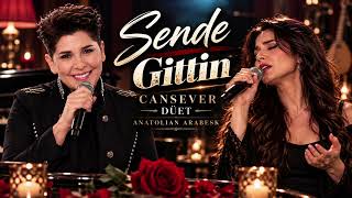 Sende Gittin - Cansever Düet Anatolian Arabesk Akustik Hanem De