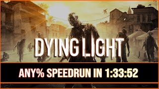 Dying Light: Any% Speedrun  1:33:52 RTA Loadless