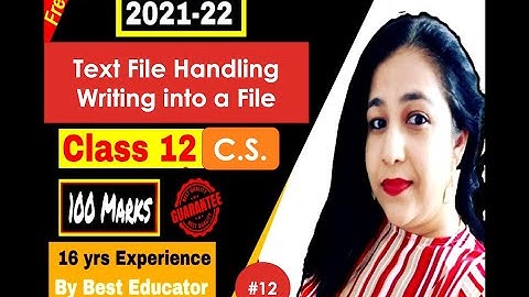 File Handling in Python | Creating a Text File | Writing into a File | CBSE Class 12 C.S. Term1