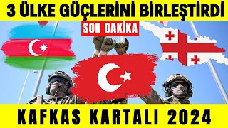 Kafkas Kartalı Tatbikatı Başladı! Türkiye, Azerbaycan ve Gürcistan'dan Ortak Gövde Gösterisi! 🇹🇷🇦🇿🇬🇪