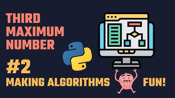 Third Maximum Number | Solving LeetCode in Python | Making Algorithms Fun!