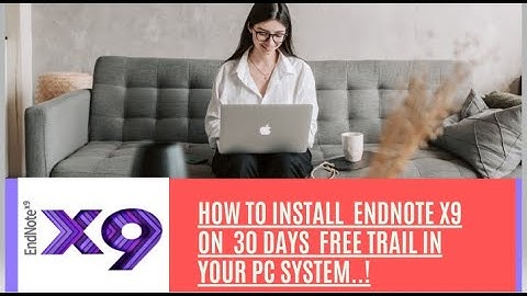 L#5: How to Install #EndNote X9 Software on 30 days free trial in your PC