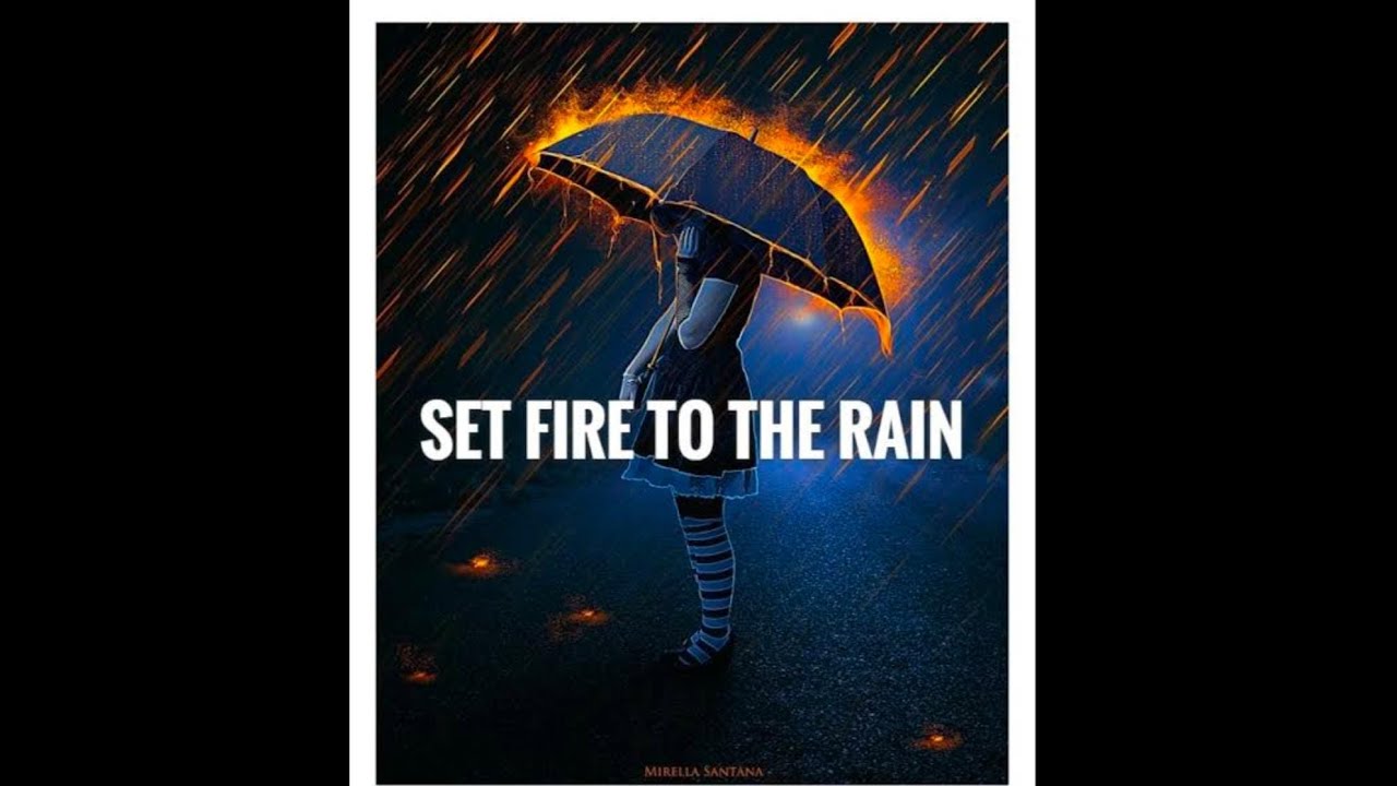 Fire to the rain speed up. Set Fire to the Rain. Adele Set Fire to the Rain. Set Fire to the Rain фото.