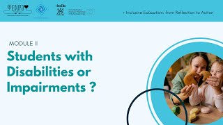Online Training Course + Inclusive Education - Module 2 | Students with disabilities or impairments?
