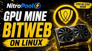 How to GPU Mine Bitweb (BTE) on Linux